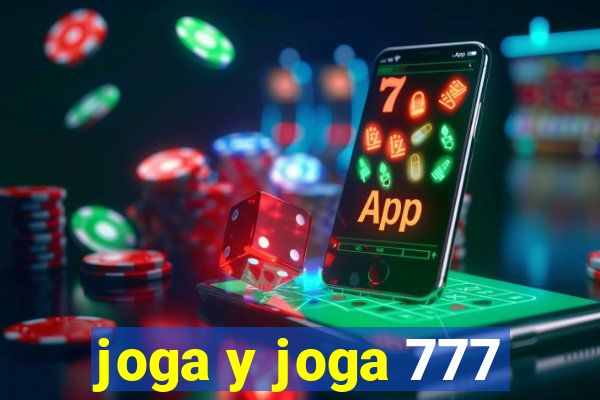 joga y joga 777